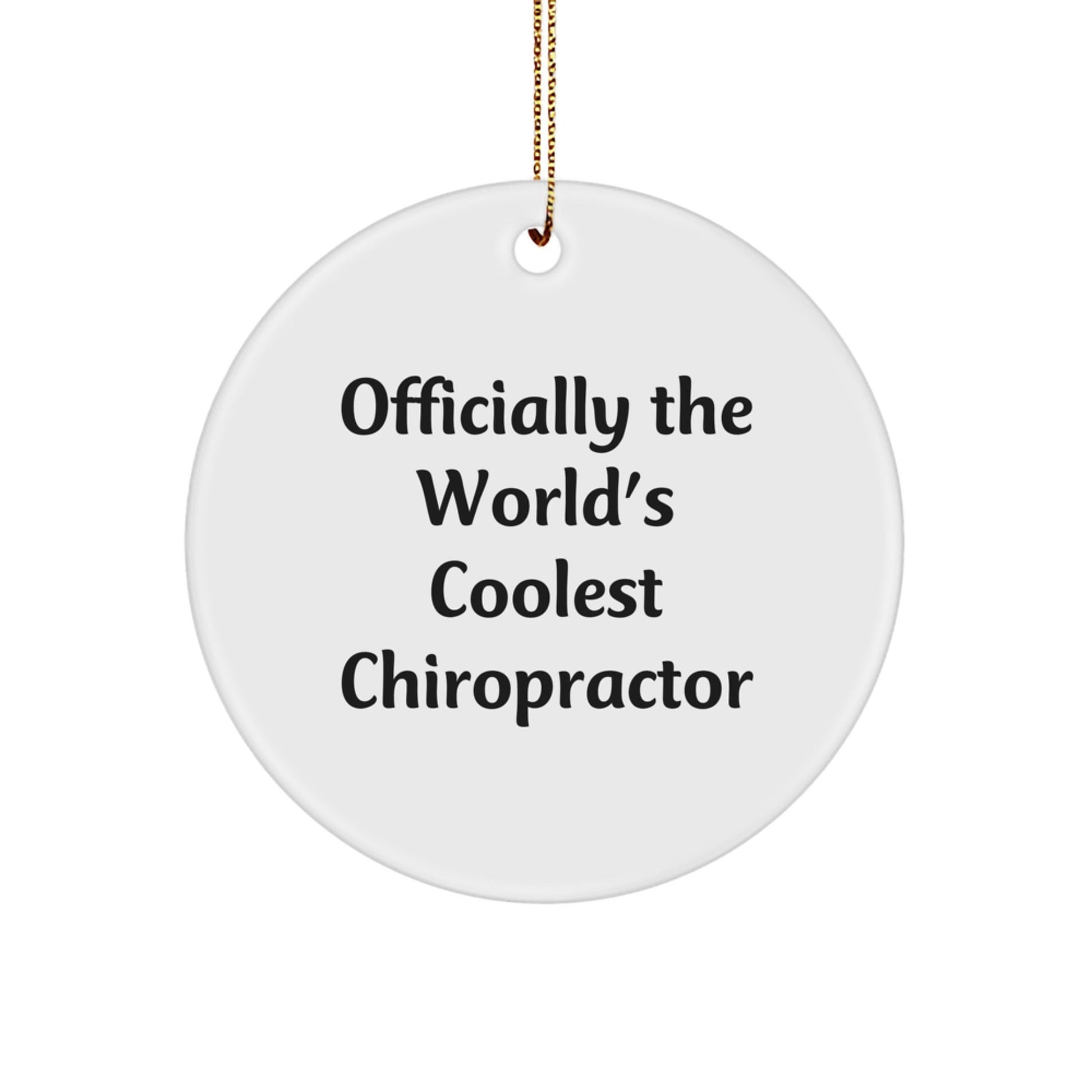 Funny Chiropractor Gifts from Friends for Men - 'Officially The World's Coolest Chiropractor' Circle Ornament, White, 2.75'' Tall, 0.5 oz, Christmas Unique Gift - The Buy Boom
