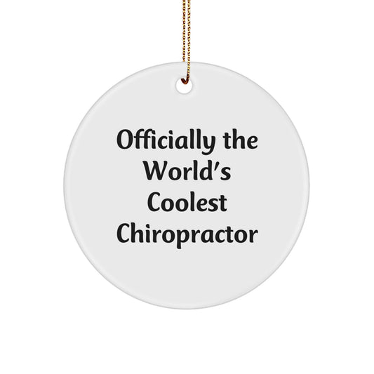 Funny Chiropractor Gifts from Friends for Men - 'Officially The World's Coolest Chiropractor' Circle Ornament, White, 2.75'' Tall, 0.5 oz, Christmas Unique Gift - The Buy Boom