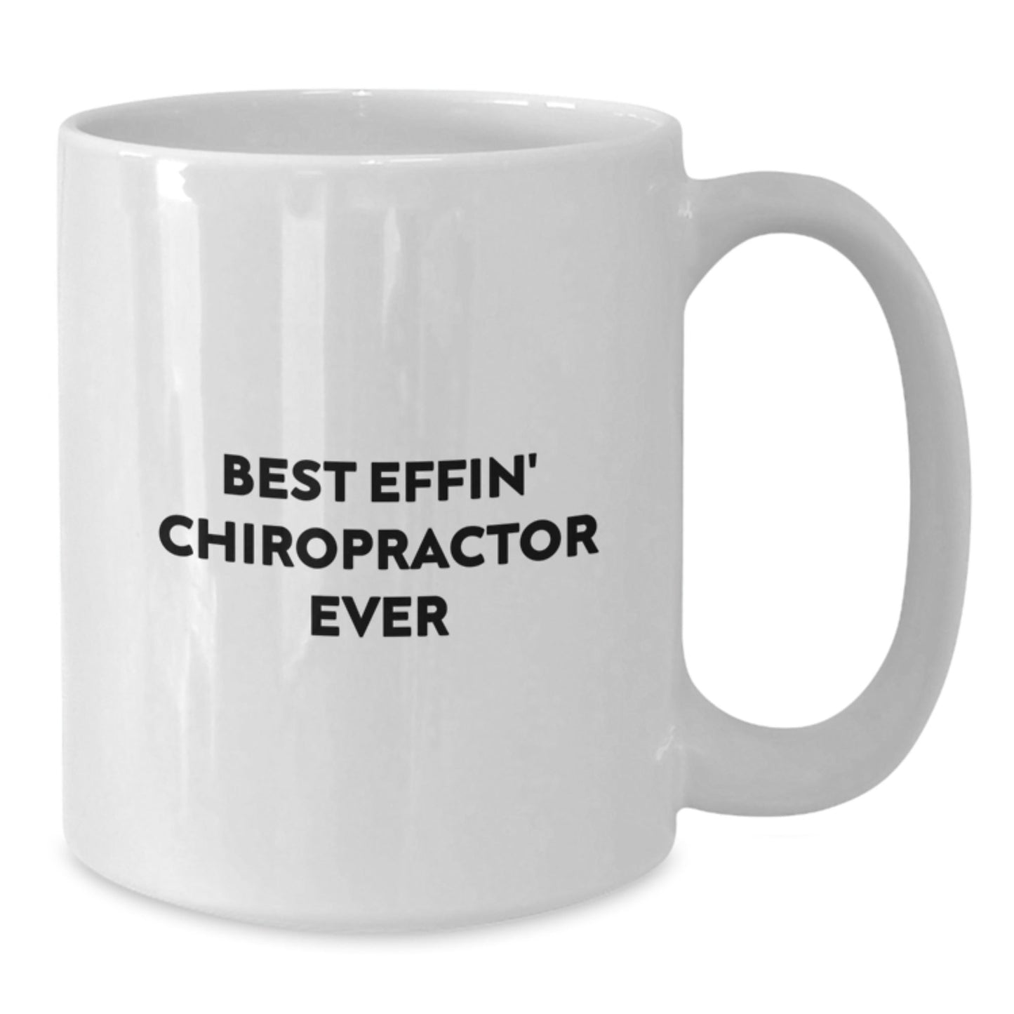 Funny Chiropractor Gifts from Friends to Chiropractor Graduates - Best Effin' Chiropractor Ever White Coffee Mug, 11oz or 15oz Capacity, Ceramic, Microwave, and Dishwasher Safe - The Buy Boom