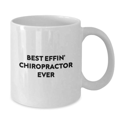 Funny Chiropractor Gifts from Friends to Chiropractor Graduates - Best Effin' Chiropractor Ever White Coffee Mug, 11oz or 15oz Capacity, Ceramic, Microwave, and Dishwasher Safe - The Buy Boom