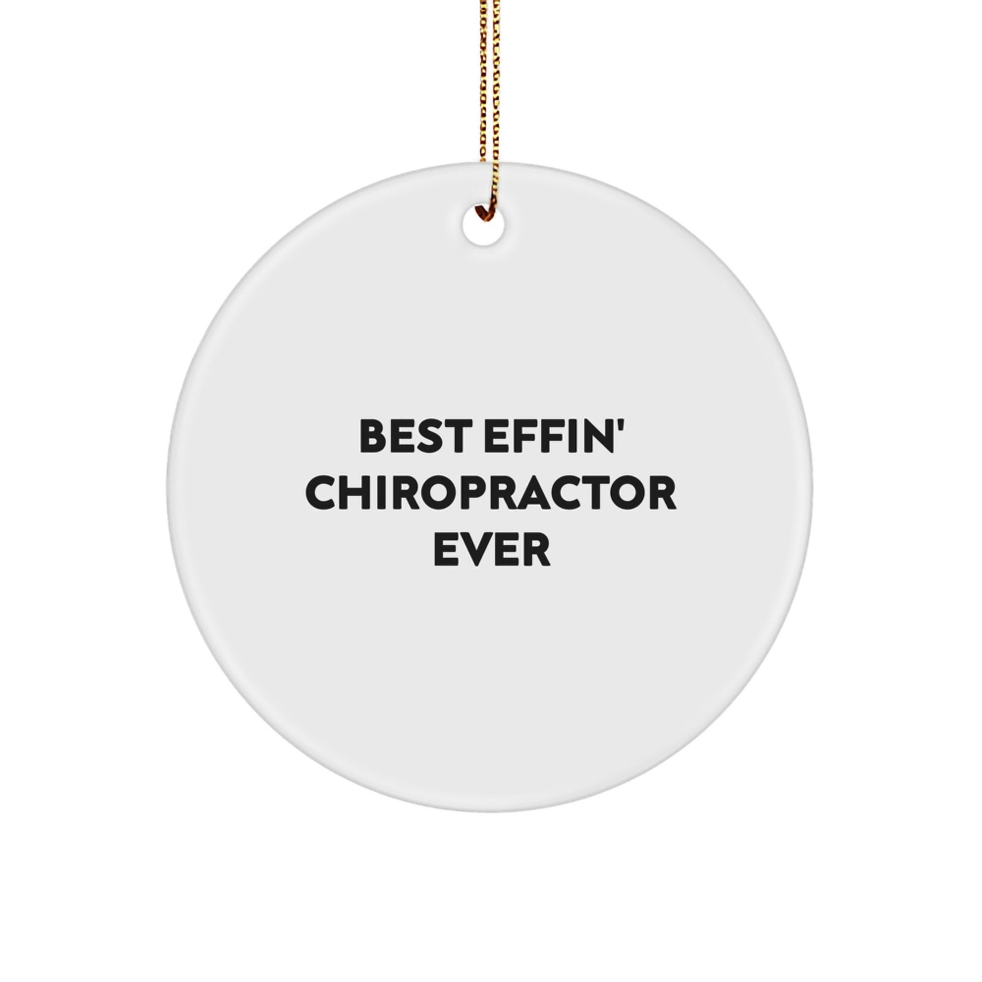 Funny Chiropractor Gifts from Men to Best Effin' Chiropractor Ever Circle Ornament for Christmas, Gifts for Chiropractor - The Buy Boom