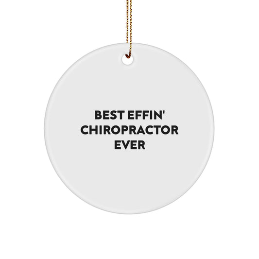 Funny Chiropractor Gifts from Men to Best Effin' Chiropractor Ever Circle Ornament for Christmas, Gifts for Chiropractor - The Buy Boom