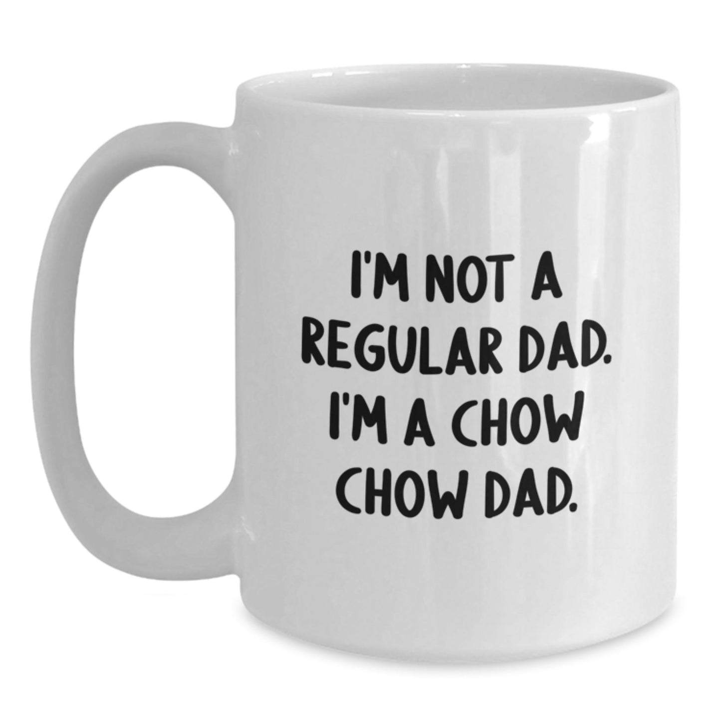 Funny Chow Chow Dog Gifts for Men Christmas Unique White Coffee Mug I'm Not A Regular Dad - The Buy Boom