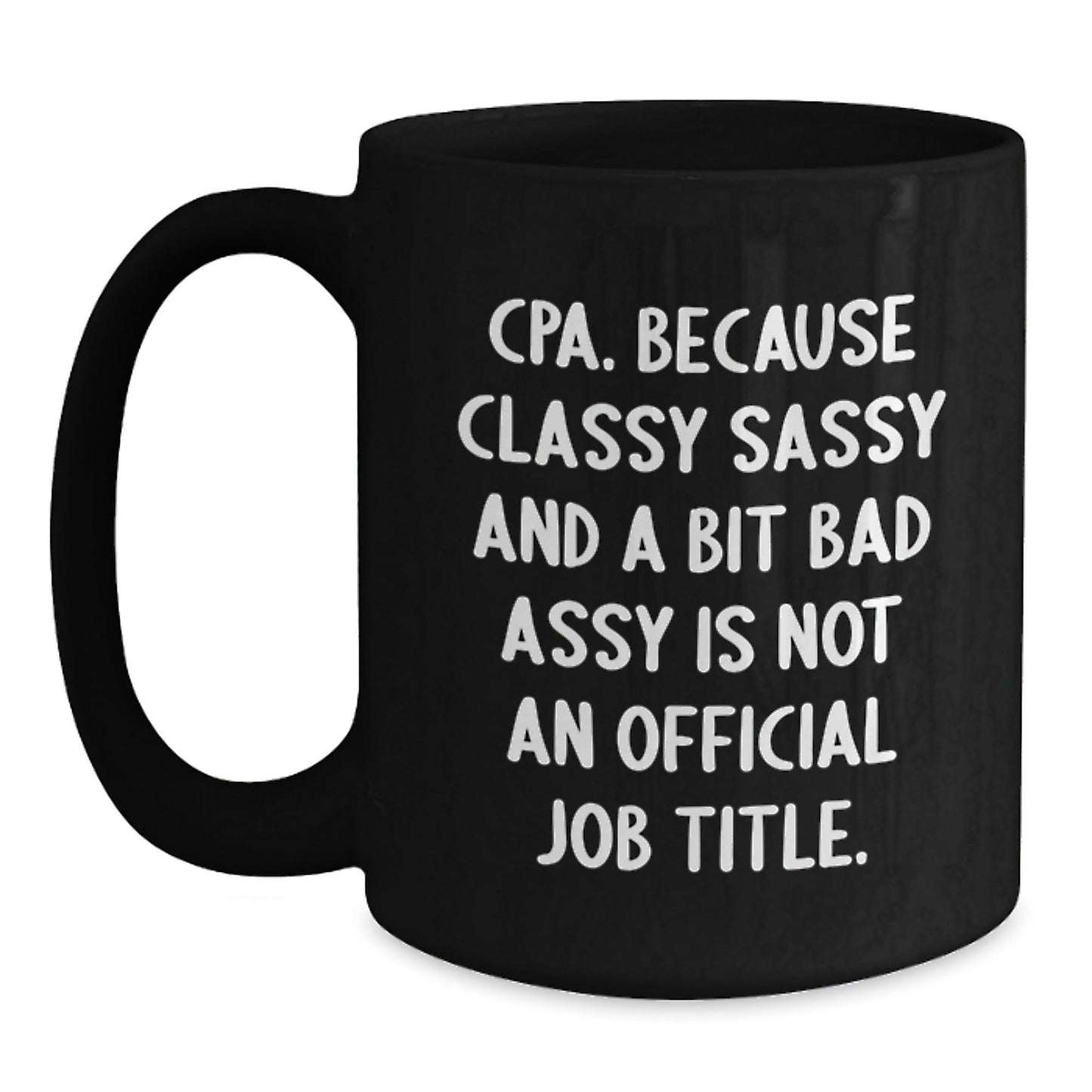 Funny Christmas Unique Gifts for CPA - Gifts from Friends to Sassy CPAs, Black Coffee Mugs with CPA Humor, Unique Christmas Unique Gifts - The Buy Boom