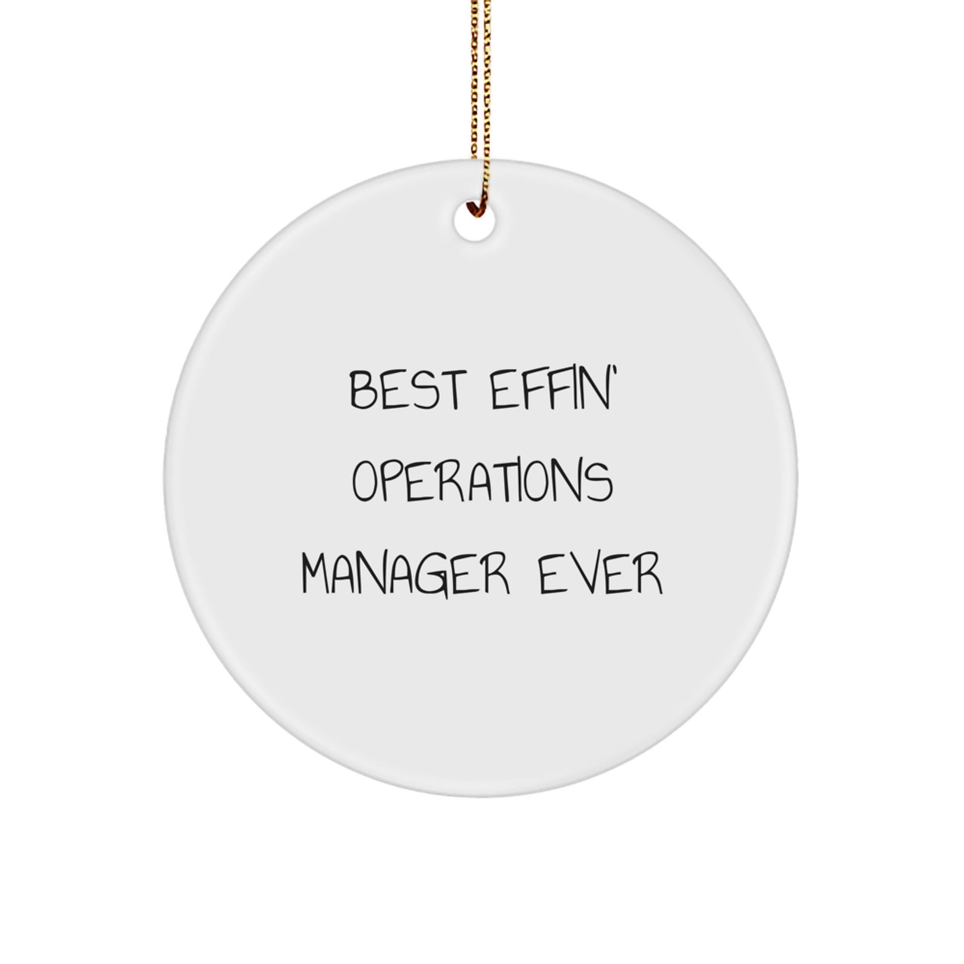 Funny Christmas Unique Gifts for Operations Manager - 'Best Effin' Operations Manager Ever' Circle Ornament, Circle Shaped, Gifts from Men, Women, Friends, Coworkers, Family - The Buy Boom