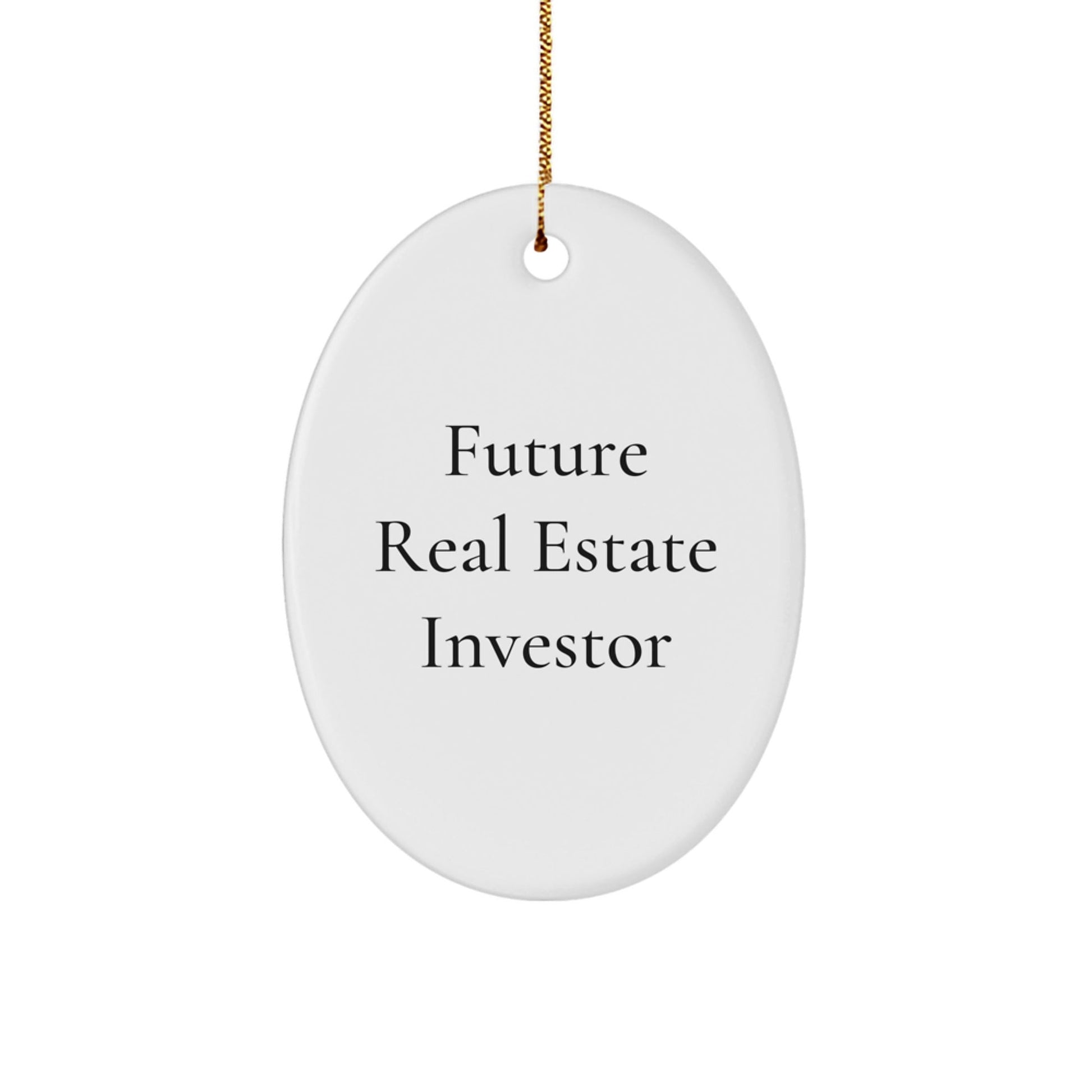 Funny Christmas Unique Gifts for Real Estate Investor Friends - Oval Ornament from Future Investor - The Buy Boom
