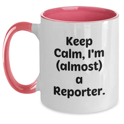 Funny Christmas Unique Gifts for Reporter Friends from Family - Two Tone Coffee Mug with Keep Calm, I'm (almost) A Reporter! - The Buy Boom