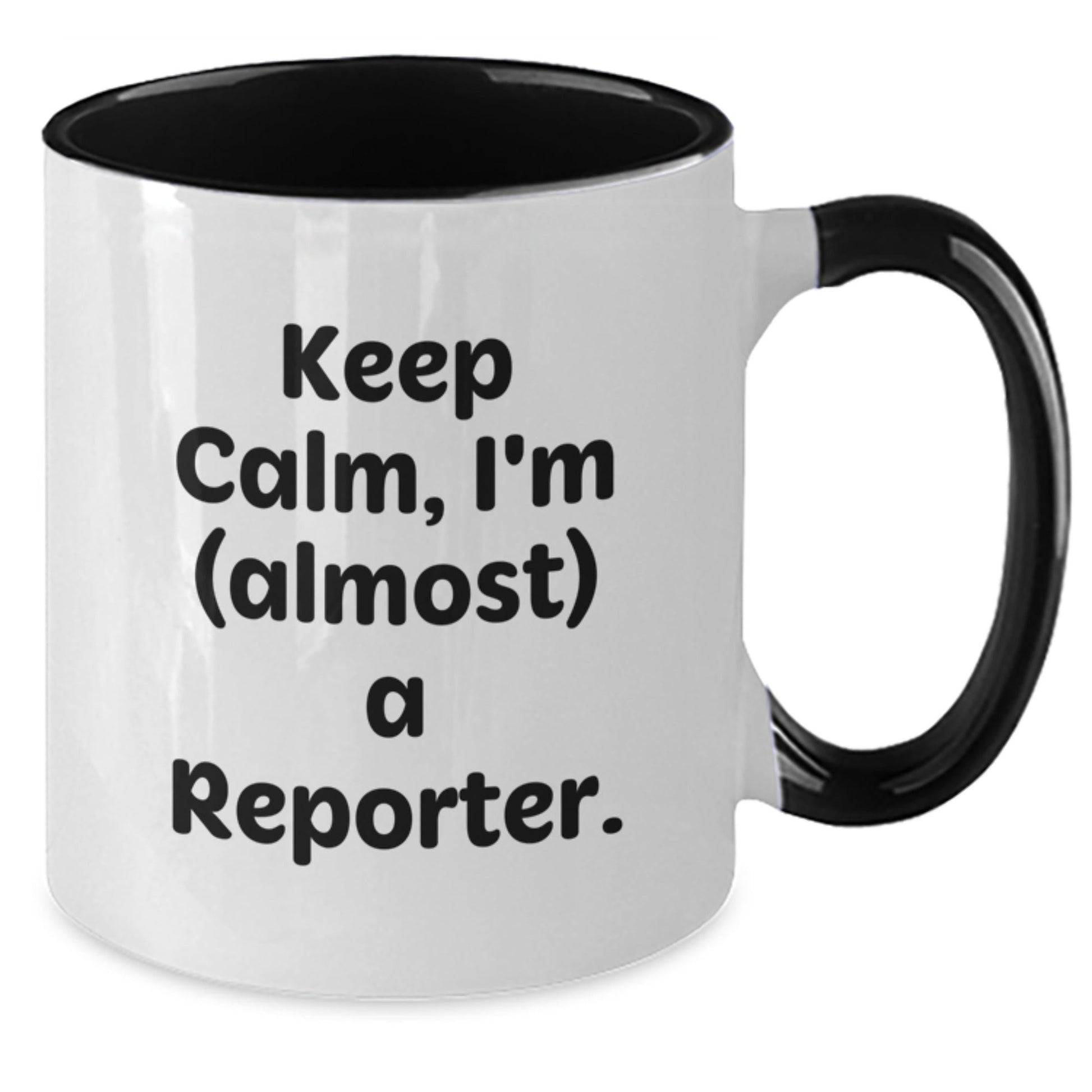 Funny Christmas Unique Gifts for Reporter Friends from Family - Two Tone Coffee Mug with Keep Calm, I'm (almost) A Reporter! - The Buy Boom