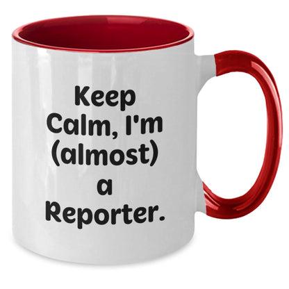 Funny Christmas Unique Gifts for Reporter Friends from Family - Two Tone Coffee Mug with Keep Calm, I'm (almost) A Reporter! - The Buy Boom