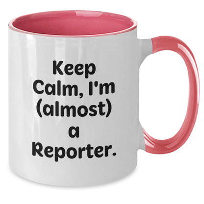 Funny Christmas Unique Gifts for Reporter Friends from Family - Two Tone Coffee Mug with Keep Calm, I'm (almost) A Reporter! - The Buy Boom