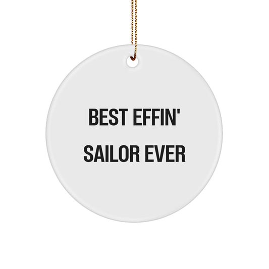 Funny Christmas Unique Gifts for Sailor Friends - Best Effin' Sailor Ever Circle Ornament, Sailor Decorations, Navy Inspired Christmas Tree Decor - The Buy Boom