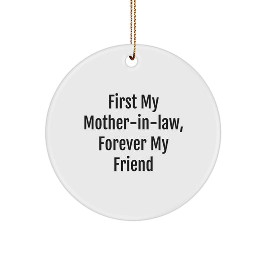 Funny Circle Ornament Gifts for Mom - in - law, First My Mom - in - law Forever My Friend, Christmas Unique Gifts from Men to Mom - in - law - The Buy Boom