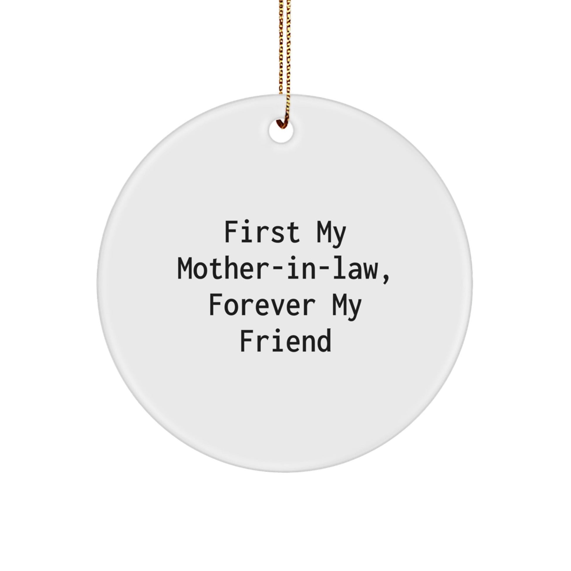 Funny Circle Ornaments, First 'My Mom - in - law, Forever My Friend' Gifts from Men to Women Mom - in - law, Christmas Unique Gifts - The Buy Boom
