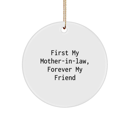 Funny Circle Ornaments, First 'My Mom - in - law, Forever My Friend' Gifts from Men to Women Mom - in - law, Christmas Unique Gifts - The Buy Boom