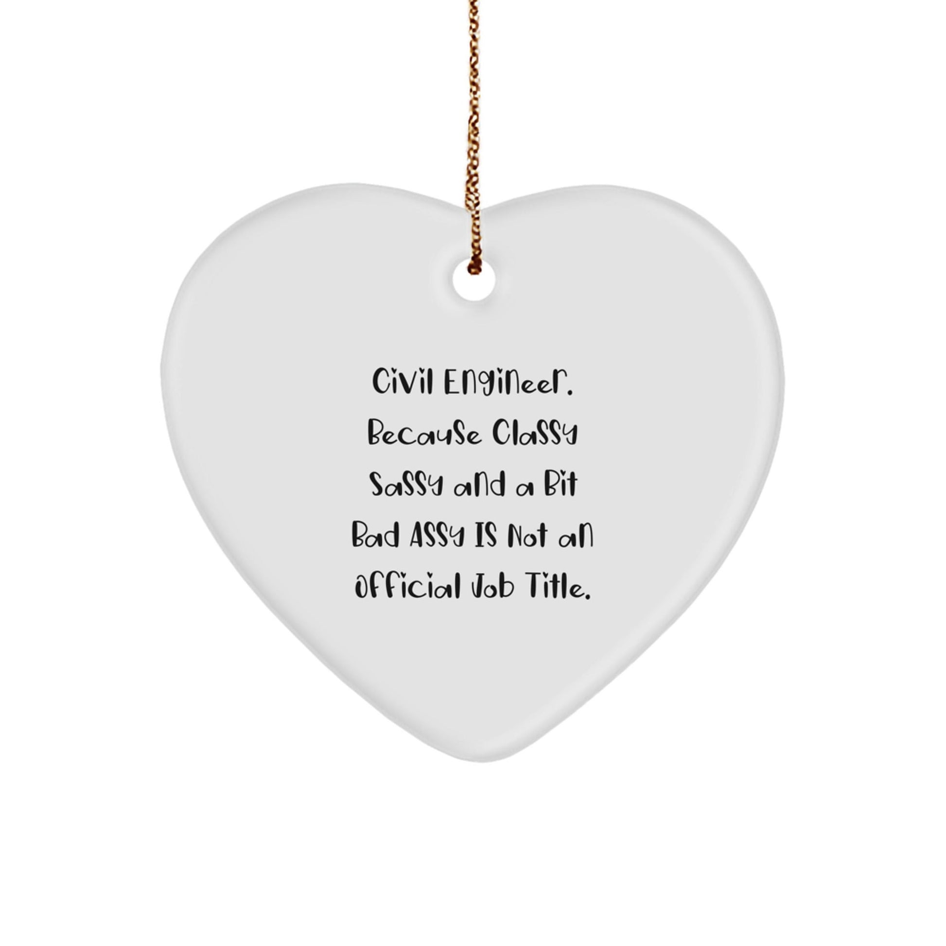 Funny Civil Engineer Gifts for Her, Heart Ornament with Sassy Quote, Christmas Unique Gifts from Women - The Buy Boom
