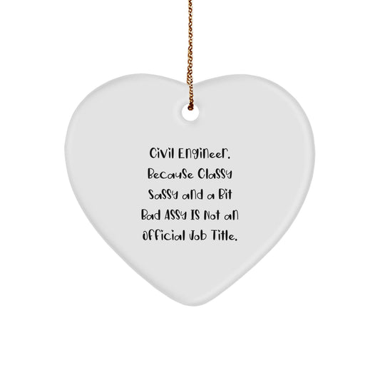 Funny Civil Engineer Gifts for Her, Heart Ornament with Sassy Quote, Christmas Unique Gifts from Women - The Buy Boom