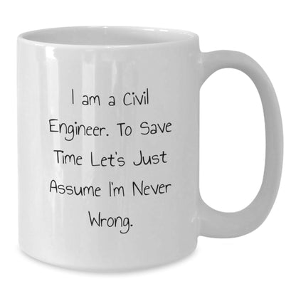 Funny Civil Engineer Gifts from Friends - 'I'm Never Wrong' White Coffee Mug for Graduation - The Buy Boom