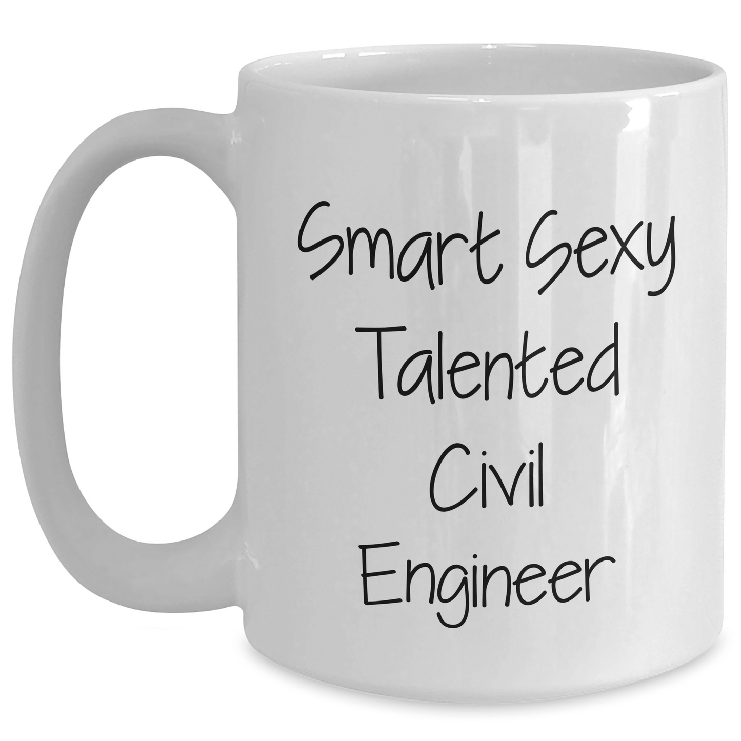 Funny Civil Engineer Mug – Smart Sexy Talented Gift for Any Occasion - The Buy Boom
