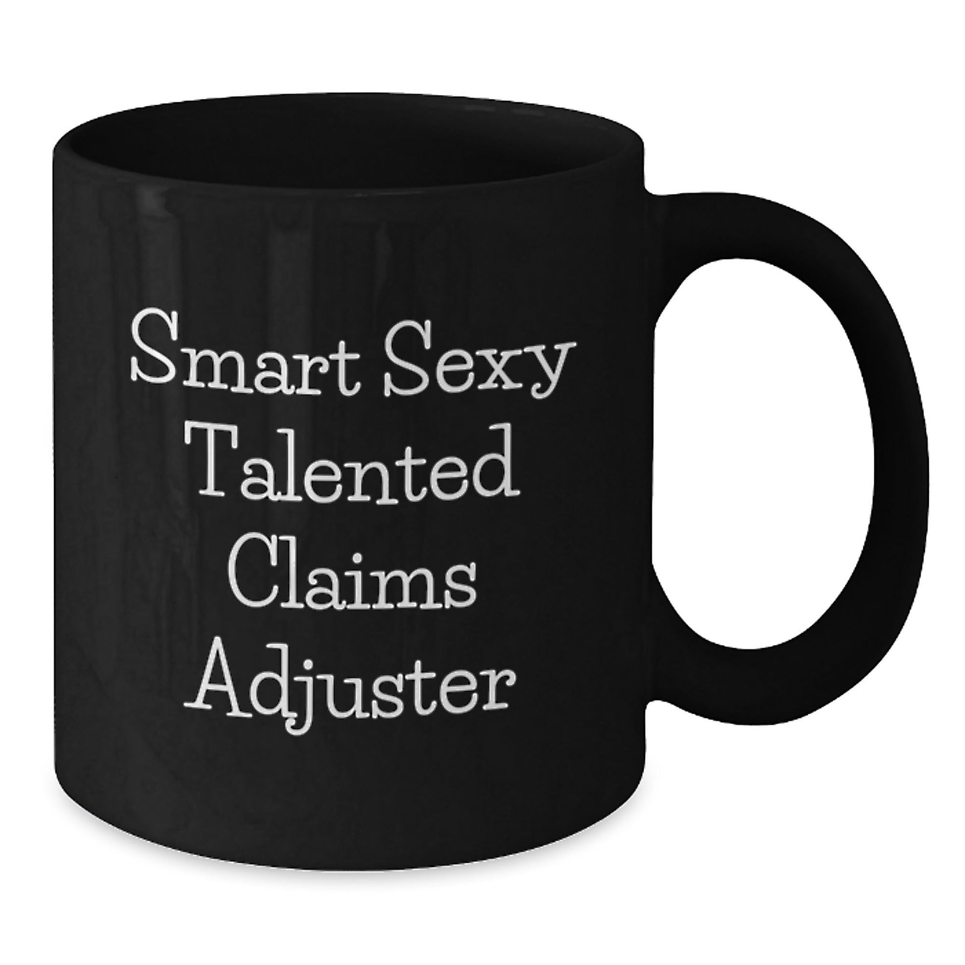 Funny Claims Adjuster Birthday Unique Gifts from Friends, Black Coffee Mug with Inspirational Quote 'Smart Sexy Talented', Great Gift for Claims Adjuster Men - The Buy Boom
