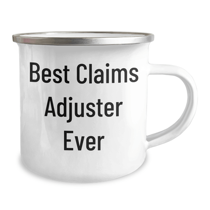 Funny Claims Adjuster Gifts for Men - Best Claims Adjuster Ever Enamel Camping Mug from Family, Unique Graduation Mugs for Claims Adjuster, 12 oz Stainless Steel - The Buy Boom