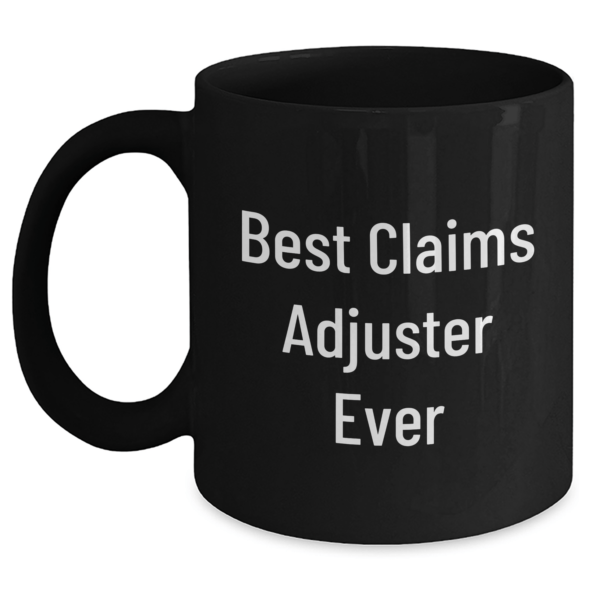 Funny Claims Adjuster Gifts from Friends, Best Claims Adjuster Ever Mug for Graduation Unique Gifts, Black Coffee Mug for Men, Women, or Coworkers - The Buy Boom