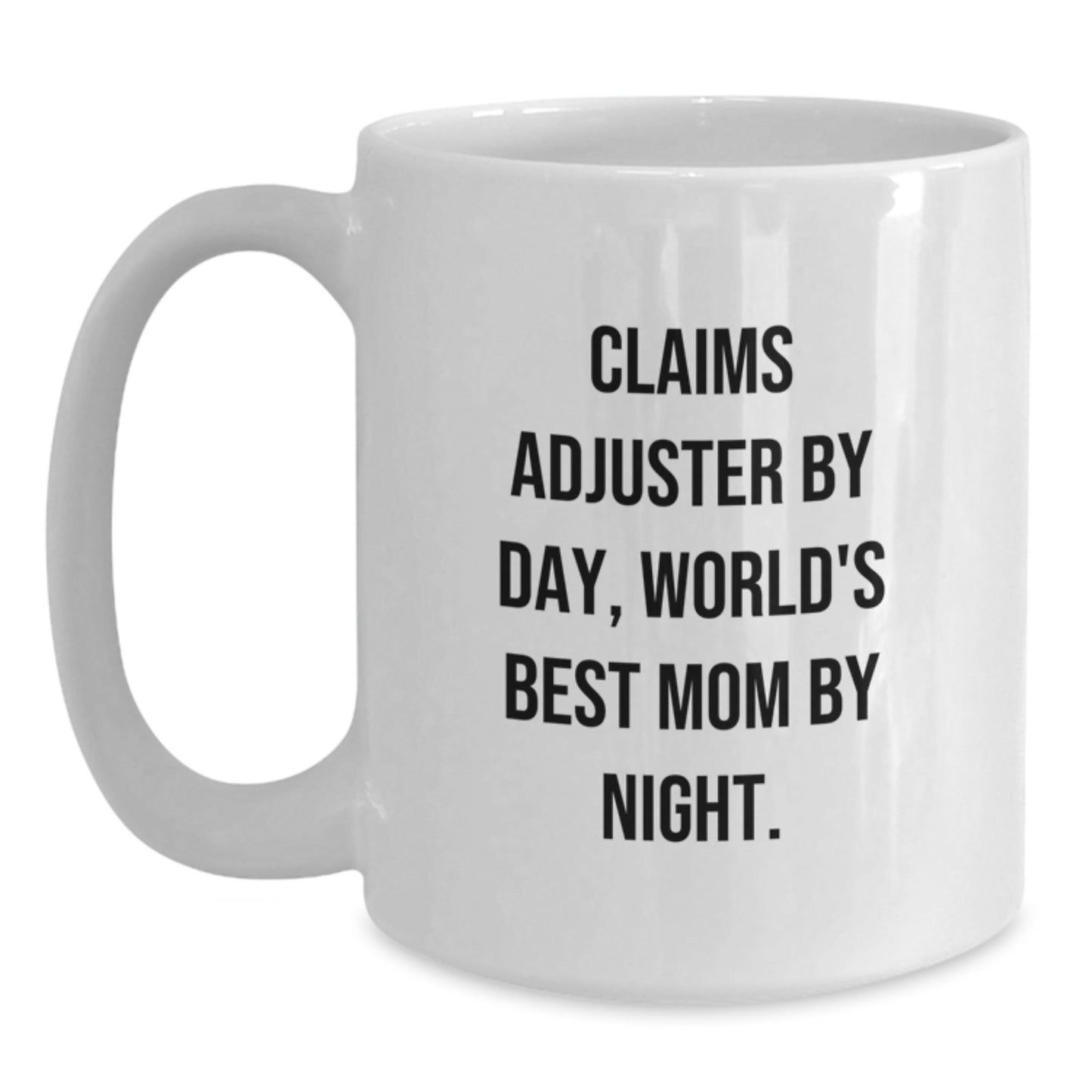 Funny Claims Adjuster Gifts from Friends - 'Claims Adjuster By Day, World's Best Mom By Night.' White Coffee Mug for Birthday - The Buy Boom