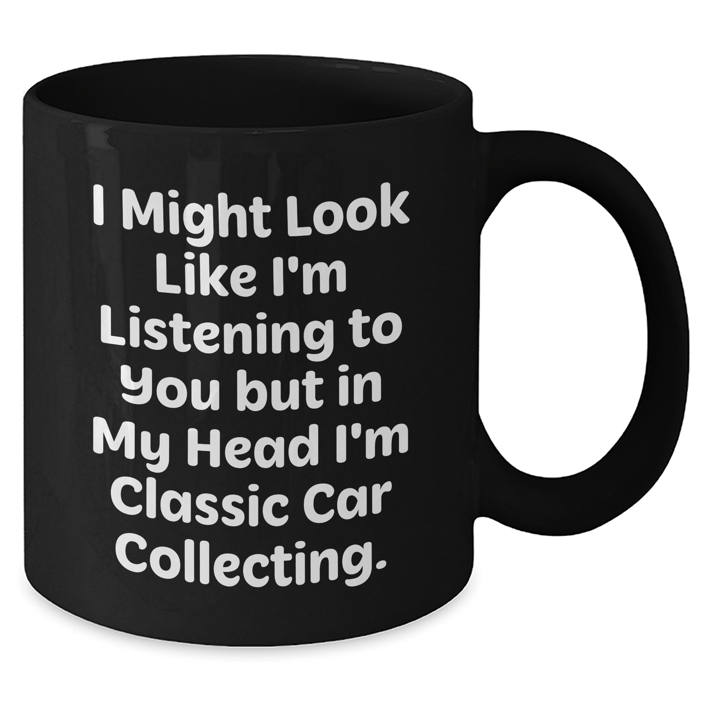 Funny Classic Car Collecting Gifts for Men, I Might Look Like I'm Listening, Black Coffee Mug, Father's Day Unique Gifts from Friends - The Buy Boom