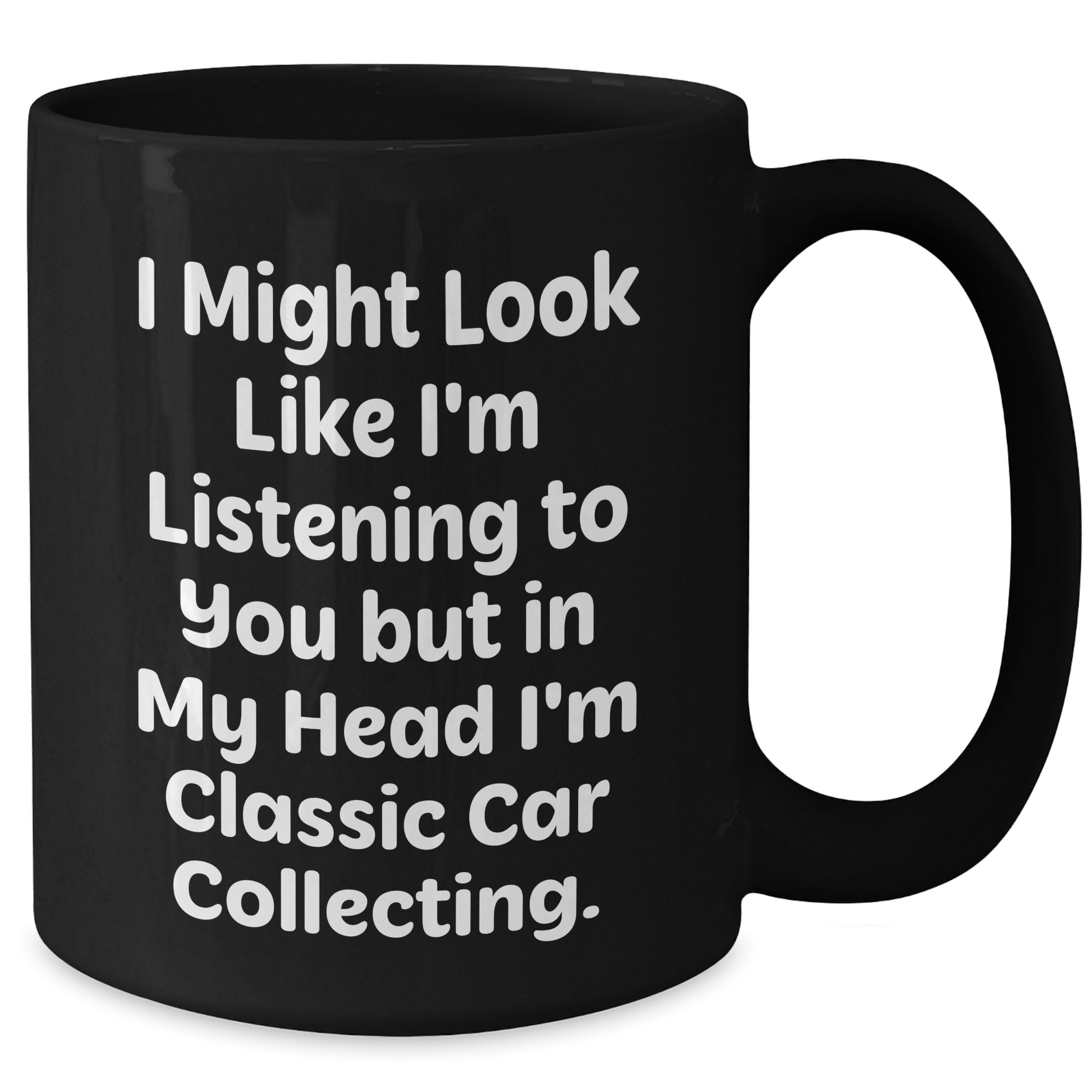 Funny Classic Car Collecting Gifts for Men, I Might Look Like I'm Listening, Black Coffee Mug, Father's Day Unique Gifts from Friends - The Buy Boom