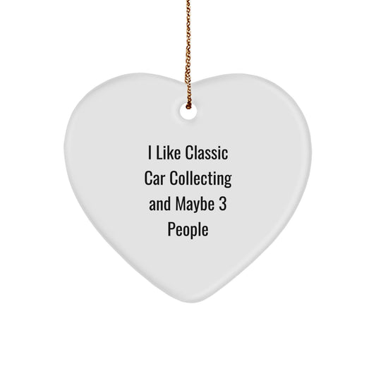 Funny Classic Car Collecting Gifts for Men Who Like Classic Cars and Maybe 3 People, Heart Ornament, Christmas Unique Gifts from Friends - The Buy Boom