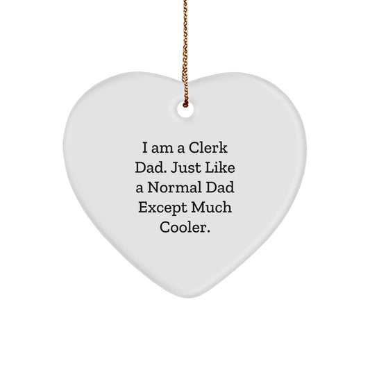 Funny Clerk Dad Heart Ornament Gifts from Dads to Clerks for Christmas - The Buy Boom