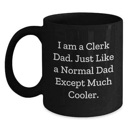 Funny Clerk Gifts, Christmas Unique Black Coffee Mug, 'I Am A Clerk Dad' Design, Gifts from Men to Clerk - The Buy Boom