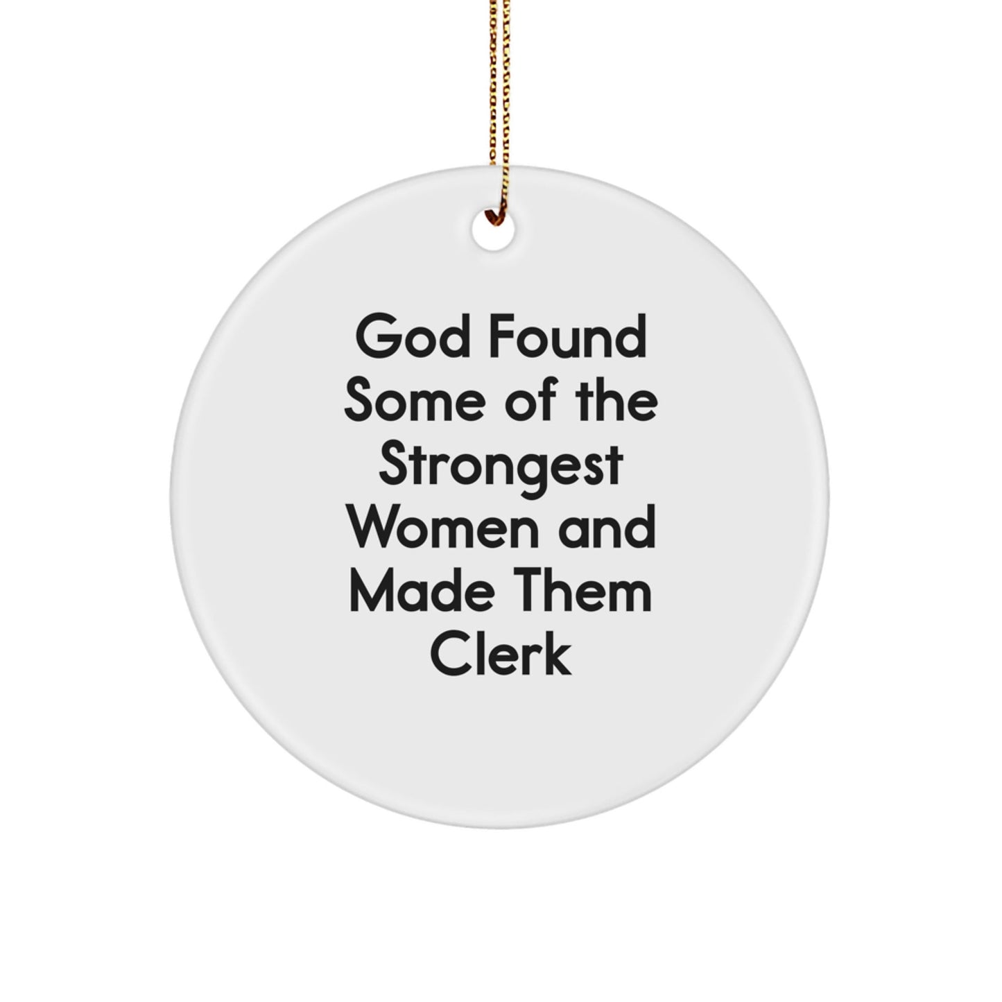 Funny Clerk Gifts, Circle Ornament, Christmas Unique Gifts from Friends, Perfect for Women, Men, Coworkers - The Buy Boom