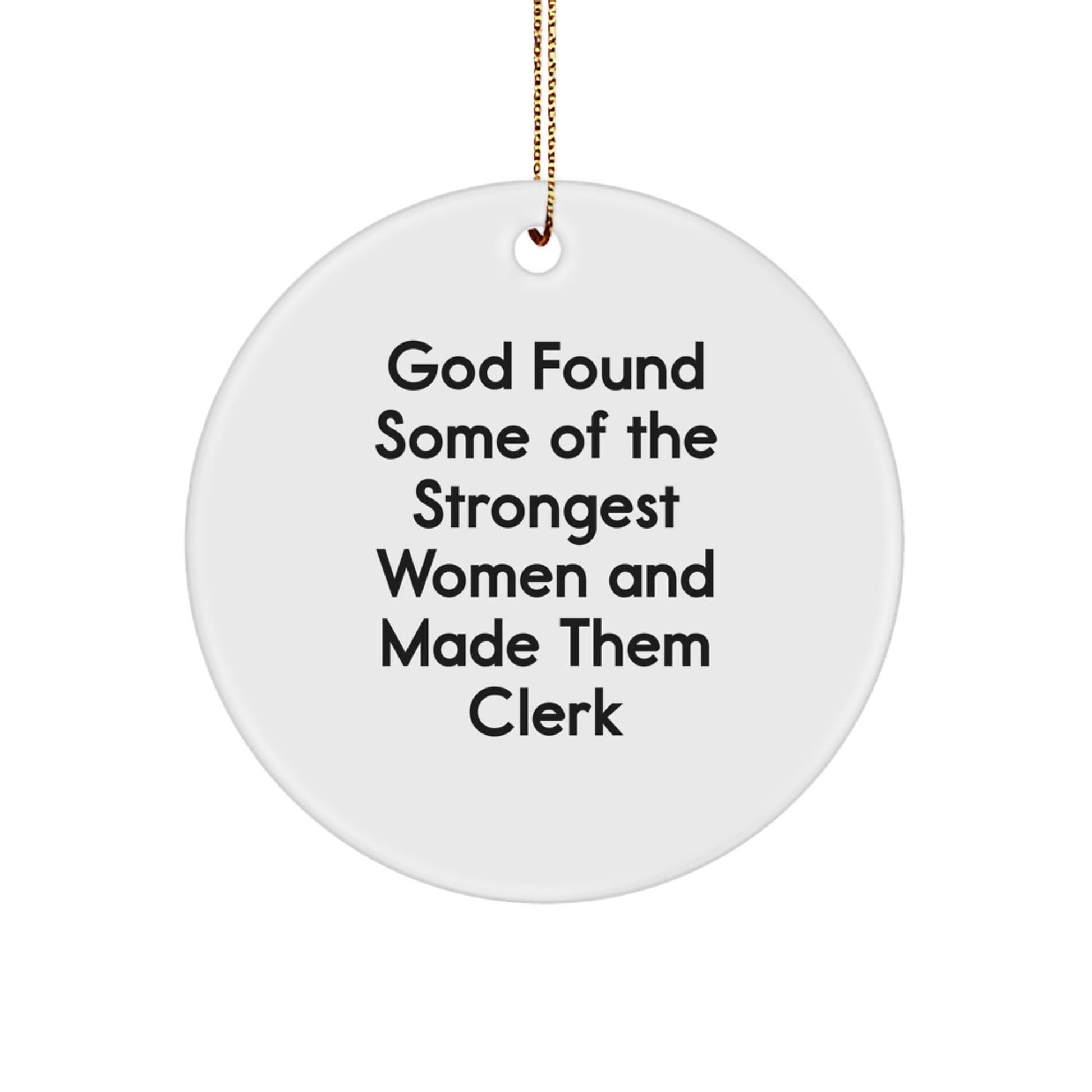 Funny Clerk Gifts, Circle Ornament, Christmas Unique Gifts from Friends, Perfect for Women, Men, Coworkers - The Buy Boom
