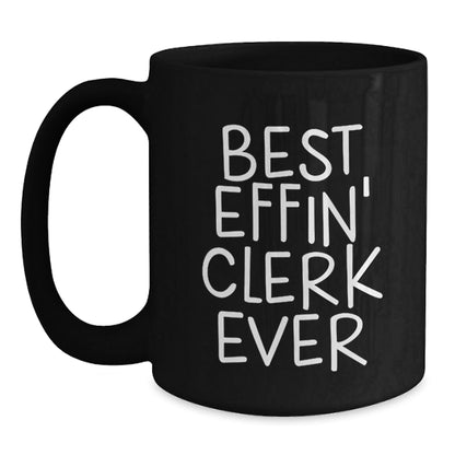 Funny Clerk Gifts for Men - Best Effin' Clerk Ever Mug Christmas Unique Gifts from Friends - The Buy Boom