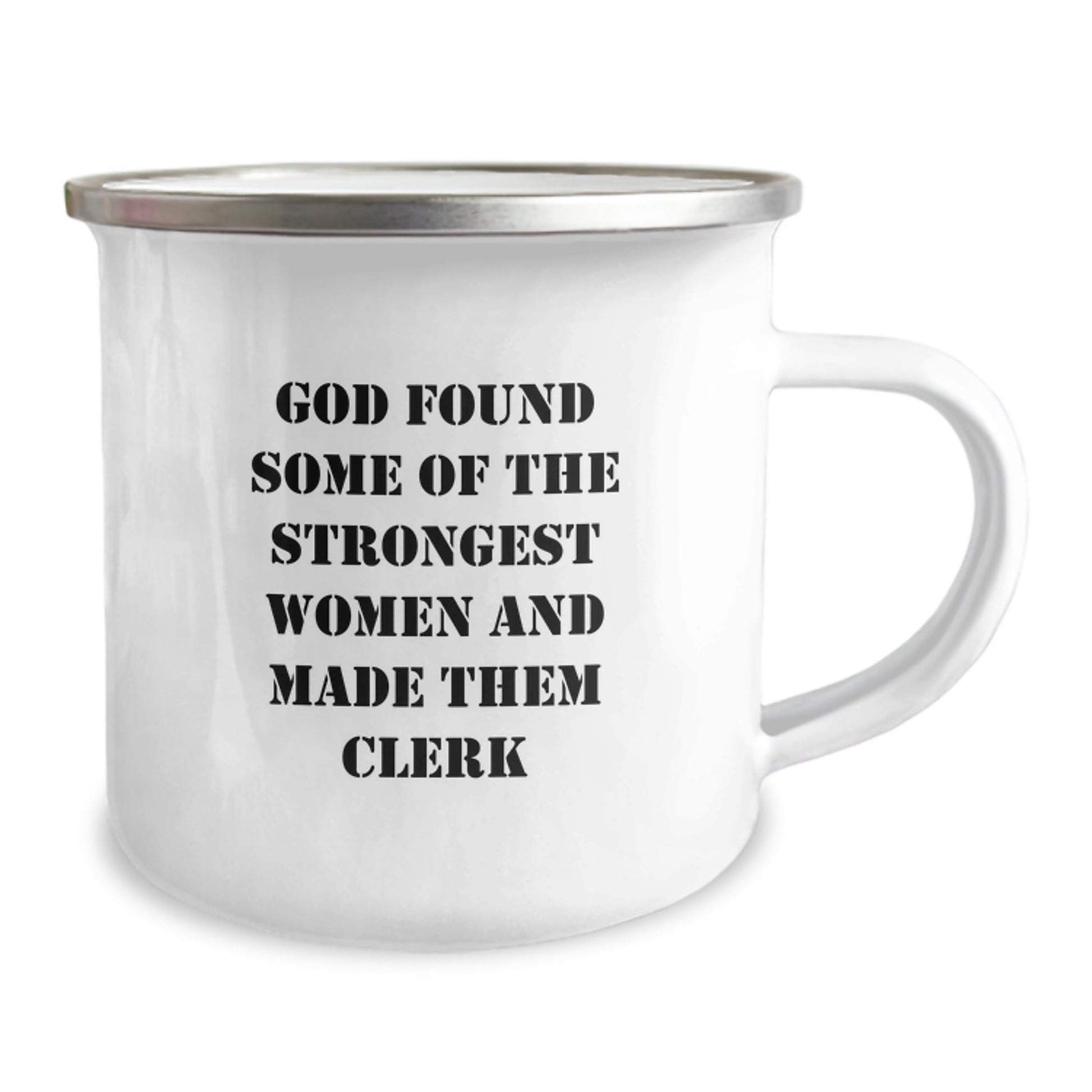Funny Clerk Gifts for Men - Christmas Unique Presents from Friends, Inspirational Quote - 'God Found Some Of The Strongest Women And Made Them Clerk' - Camping Mug for Clerk, Strong Women Clerk Humor - The Buy Boom