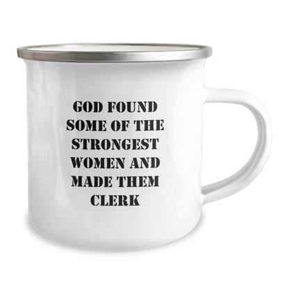 Funny Clerk Gifts for Men - Christmas Unique Presents from Friends, Inspirational Quote - 'God Found Some Of The Strongest Women And Made Them Clerk' - Camping Mug for Clerk, Strong Women Clerk Humor - The Buy Boom