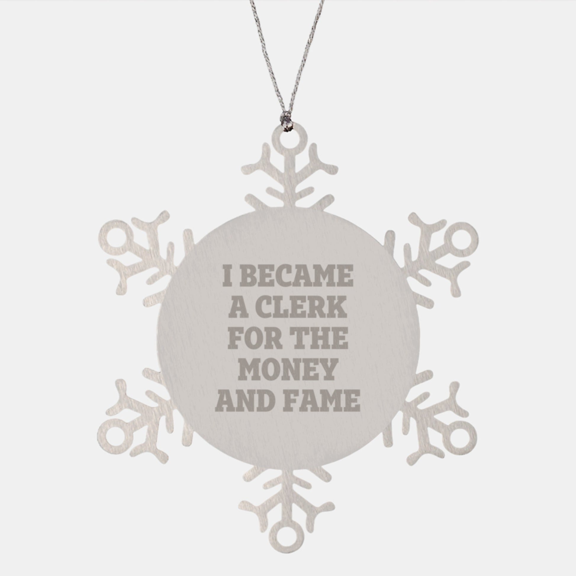 Funny Clerk Gifts for Men - Snowflake Ornament with 'I Became A Clerk For The Money And Fame' Quote, Gifts from Friends to Christmas Unique Present - The Buy Boom