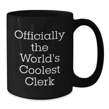 Funny Clerk Gifts from Friends - Officially The World's Coolest Clerk Black Coffee Mug, Christmas Unique Presents for Men, Women, Coworkers, Family - The Buy Boom