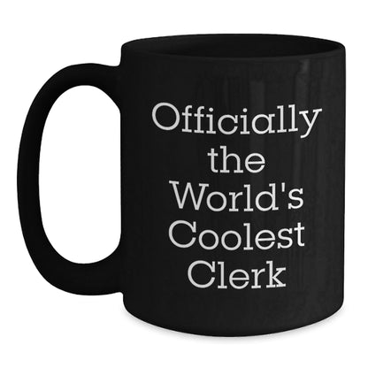 Funny Clerk Gifts from Friends - Officially The World's Coolest Clerk Black Coffee Mug, Christmas Unique Presents for Men, Women, Coworkers, Family - The Buy Boom