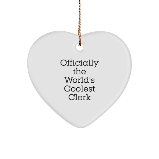Funny Clerk Gifts from Men for Friends - Officially The World's Coolest Clerk Heart Ornament, White Color, 2.75 Inch Tall - The Buy Boom