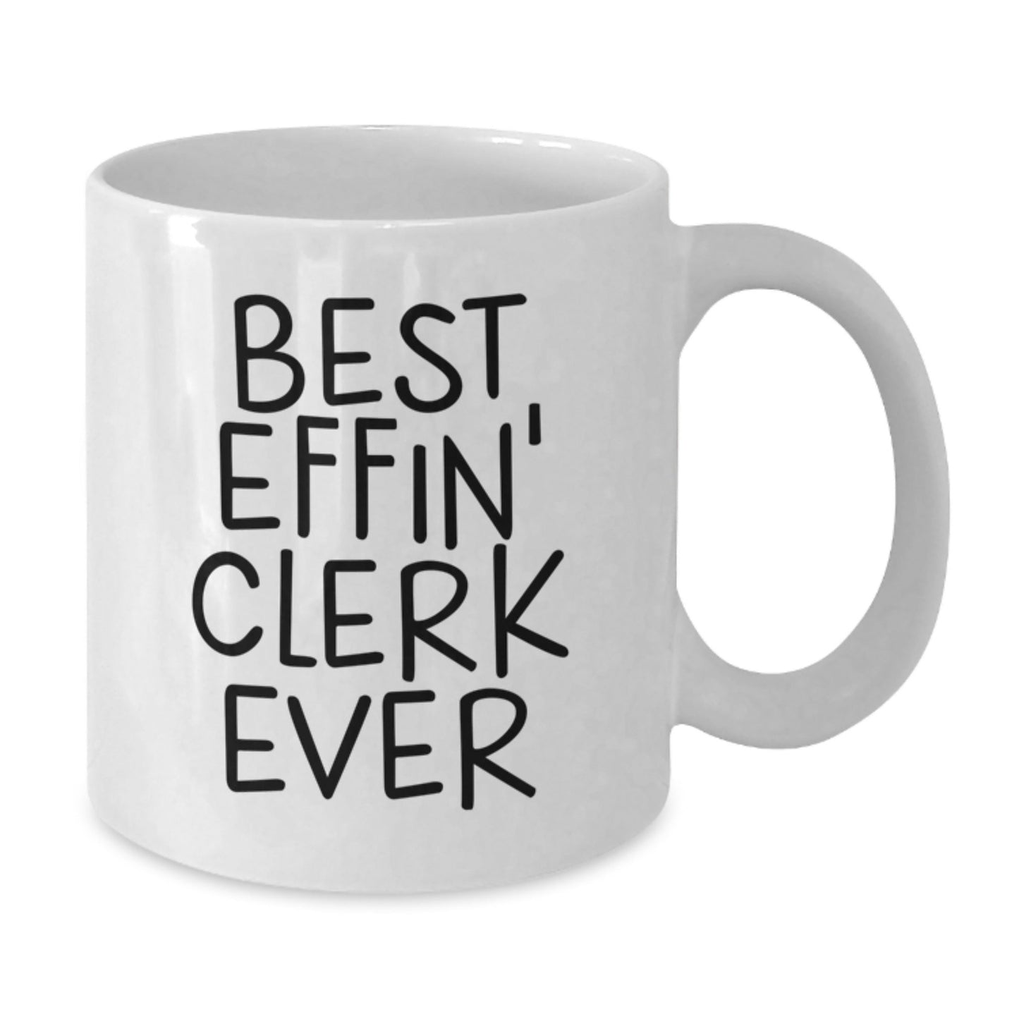 Funny Clerk White Coffee Mugs Gifts from Friends to Best Effin' Clerk Ever, Christmas Unique Presents for Clerk - The Buy Boom