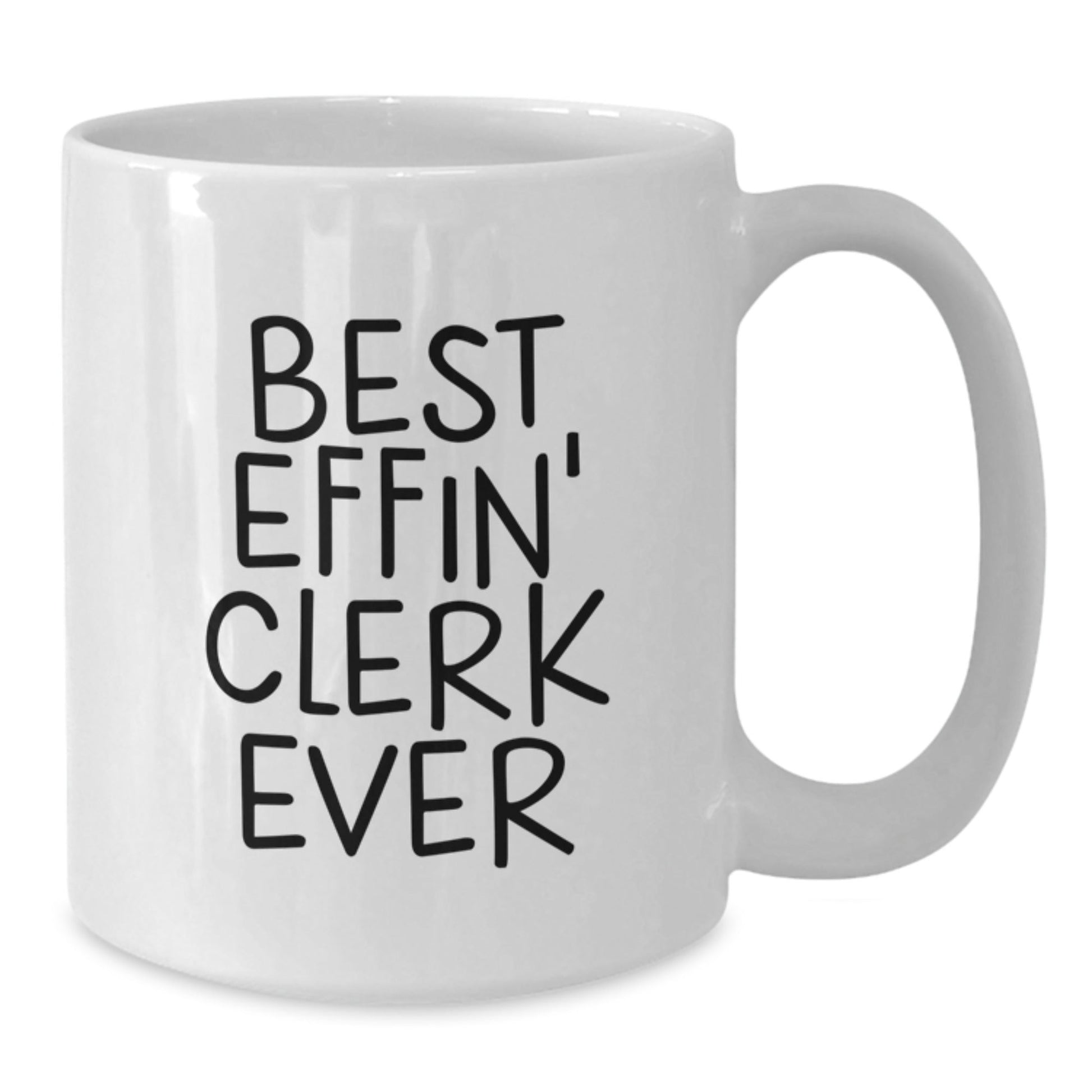 Funny Clerk White Coffee Mugs Gifts from Friends to Best Effin' Clerk Ever, Christmas Unique Presents for Clerk - The Buy Boom