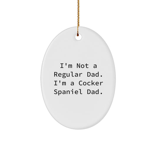 Funny Cocker Spaniel Dog Dad Oval Ornament, Gifts from Men to Family for Christmas Unique Gifts - The Buy Boom