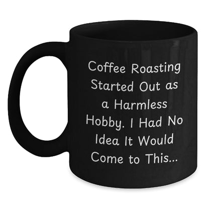 Funny Coffee Roasting Gifts for Men, Women, and Friends - Black Coffee Mug Perfect for Coffee Lovers, Unique Christmas Unique Gifts - The Buy Boom