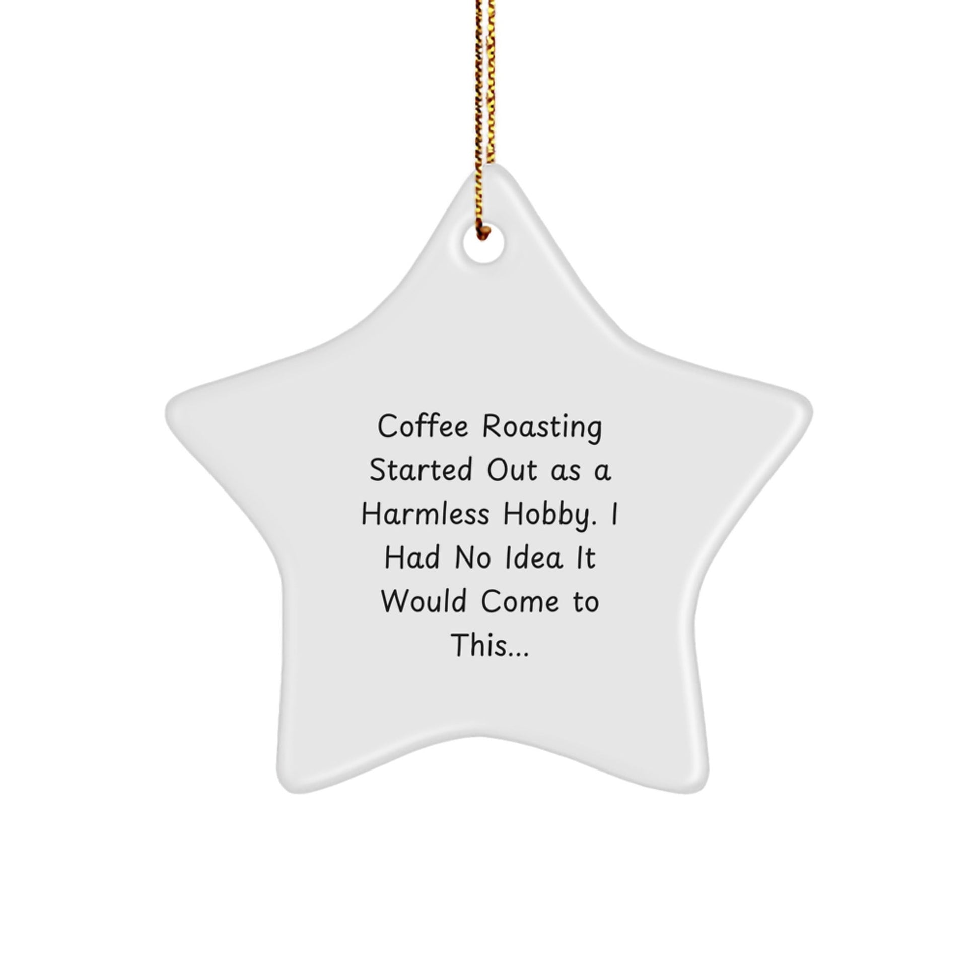 Funny Coffee Roasting Gifts for Women, Star Ornament with Quote, Unique Christmas Memorable Presents, Gifts from Family or Friends - The Buy Boom