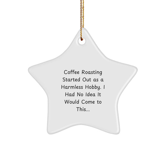 Funny Coffee Roasting Gifts for Women, Star Ornament with Quote, Unique Christmas Memorable Presents, Gifts from Family or Friends - The Buy Boom