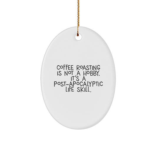 Funny Coffee Roasting Oval Ornament Gifts from Friends, Coworkers, Family for Coffee Roasting Lovers, Christmas Unique Decorations, Oval Shaped, White Color, Ideal Gift Ideas - The Buy Boom