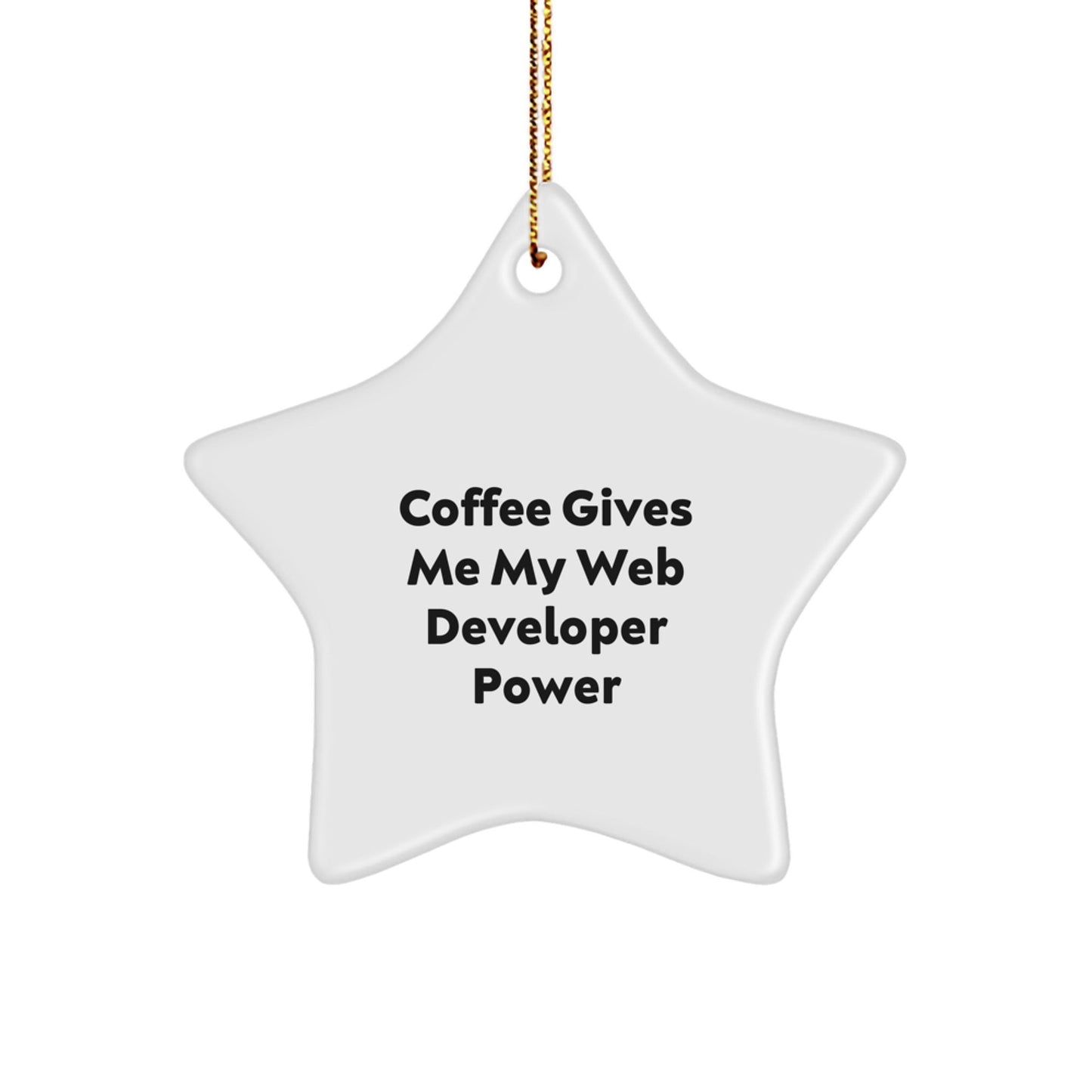 Funny Coffee Web Developer Power Star Ornament, Gifts from Friends, Gifts for Web Developer, Unique Christmas Unique Gifts - The Buy Boom