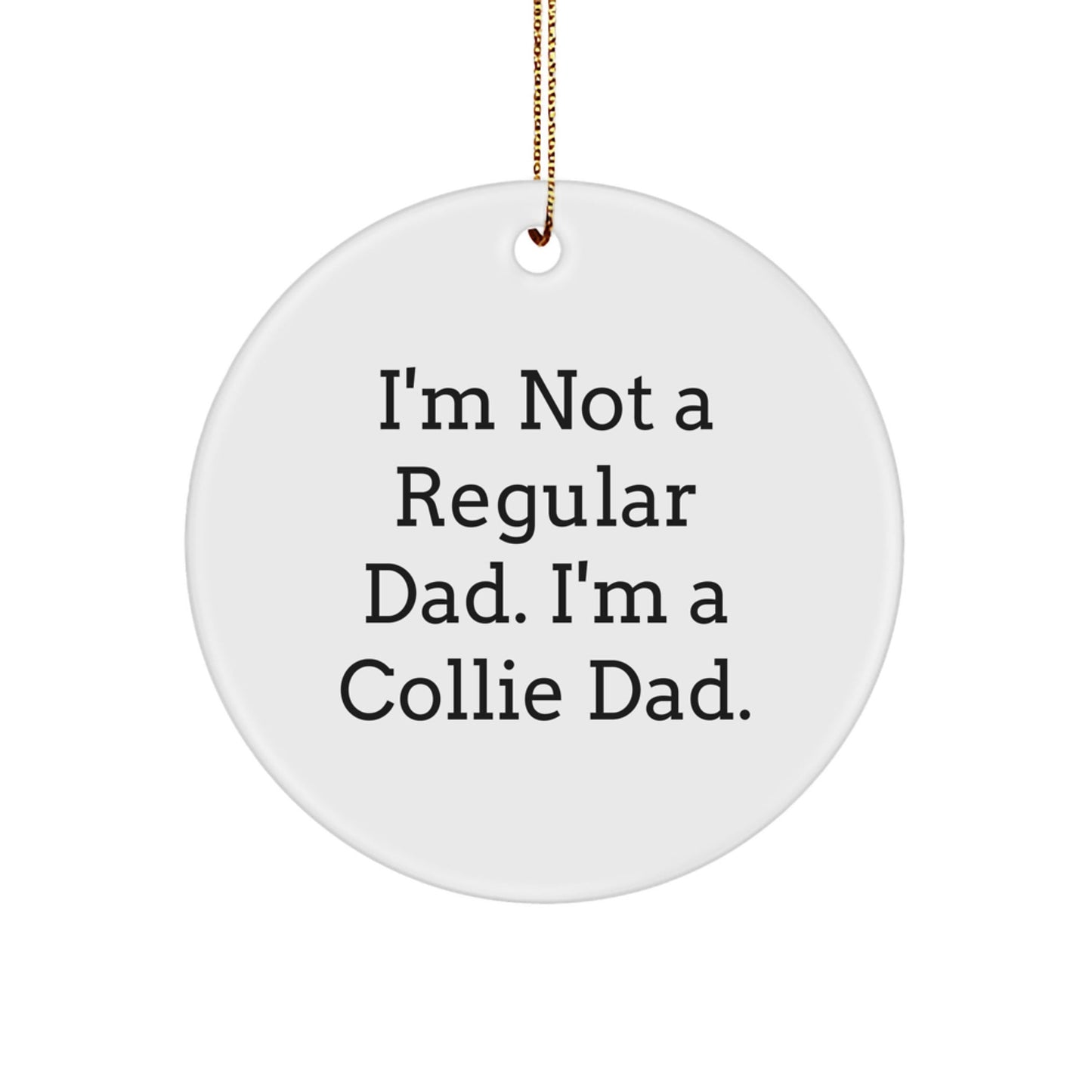 Funny Collie Dog Christmas Circle Ornament Gifts from Dad for Collie Dad - The Buy Boom
