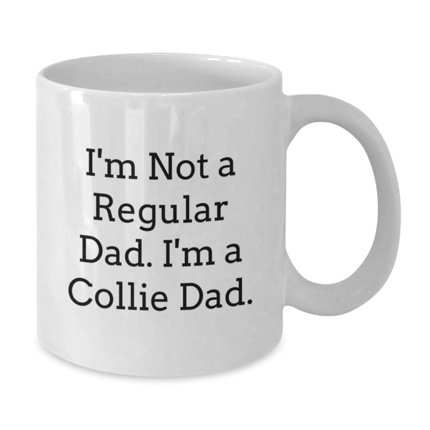 Funny Collie Dog Gifts for Collie Dad, 'I'm Not A Regular Dad. I'm A Collie Dad.' White Coffee Mug, Unique Christmas Memorable Presents from Men to Family - The Buy Boom